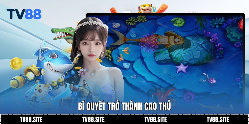 Bí quyết trở thành cao thủ