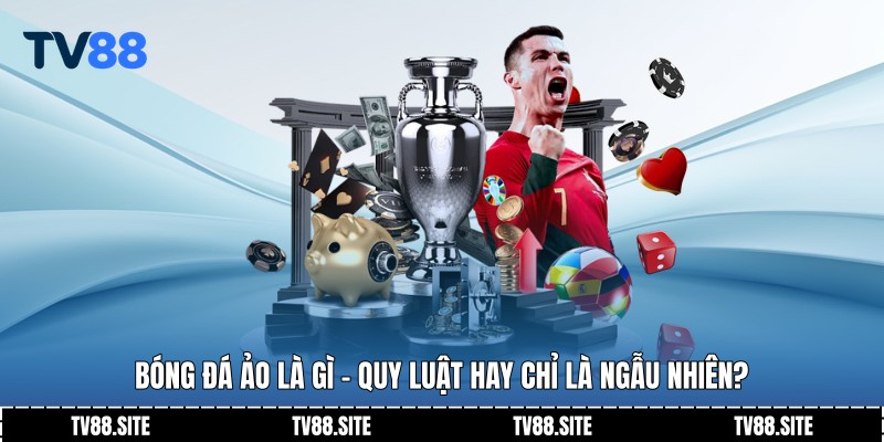 Bóng đá ảo là gì