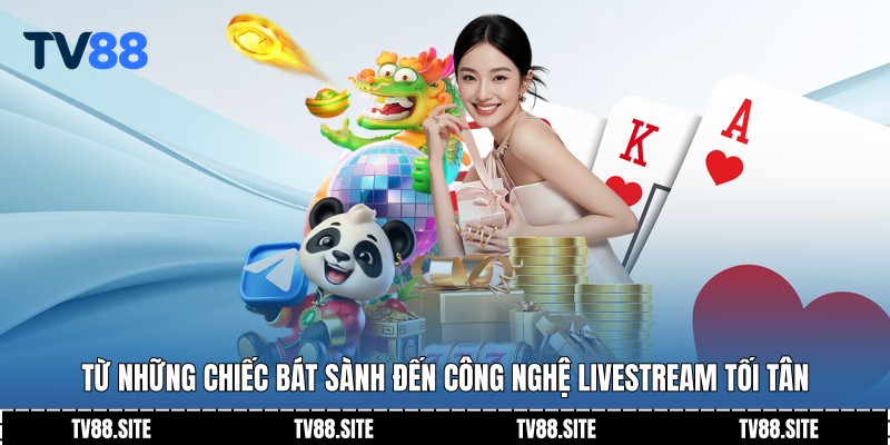 Từ những chiếc bát sành đến công nghệ livestream tối tân